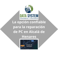 DATA SYSTEM - La opción confiable para la reparación de PC en Alcalá de Henares