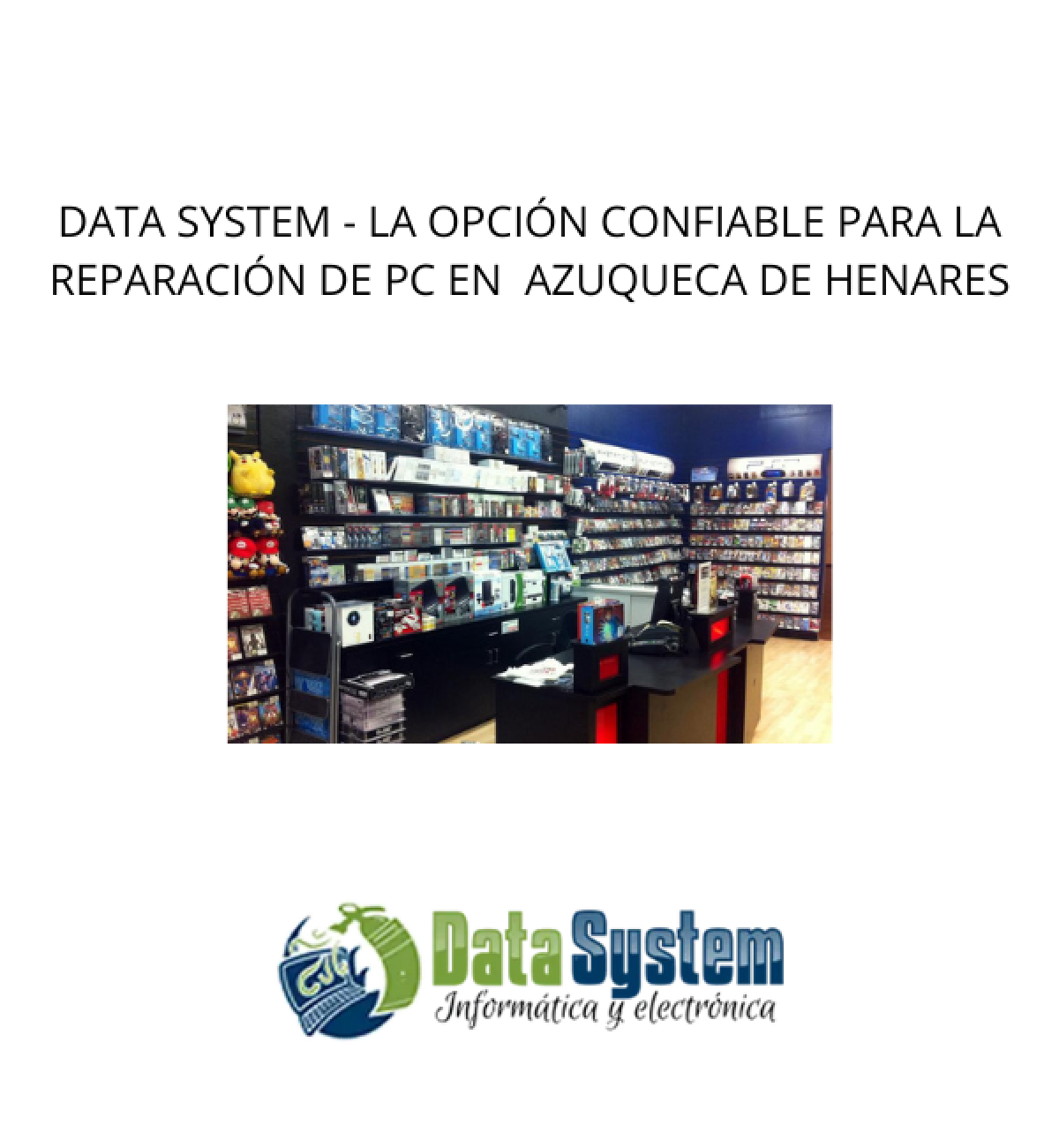 DATA SYSTEM - La opción confiable para la reparación de PC en  Azuqueca de Henares